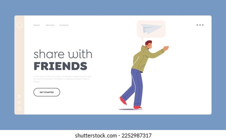 Share with Friends Landing Page Template. Man Character with Paper Plane Icon. Social Media Communication, Messenger Application or Refer a Friend Concept. Cartoon People Vector Illustration