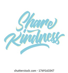 Share kindness brush calligraphy,inspirational word.vector design.