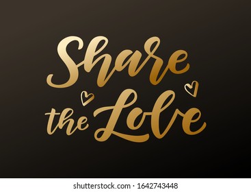 Share the love hand drawn lettering. Template for, banner, poster, flyer, greeting card, web design, print design. Vector illustration.