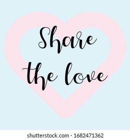  Share the love. Vector Calligraphy saying Quote for Social media post