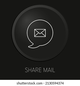 Share mail minimal vector line icon on 3D button isolated on black background. Premium Vector.