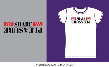 Share pleasure t shirt design