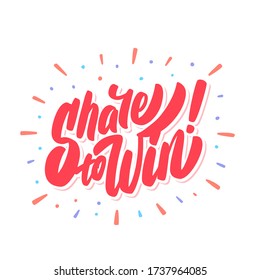 Share to win banner. Vector lettering.