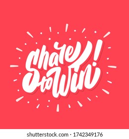 Share to win banner. Vector lettering.