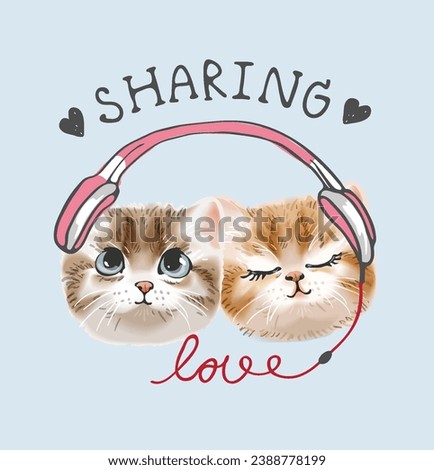 sharing love slogan with cute kittens in headphone cartoon vector illustration