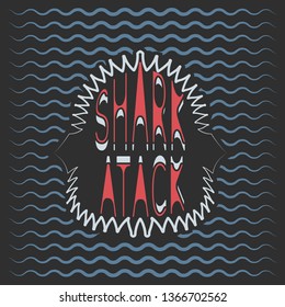 Shark atack. Slogan for t-shirts or other uses. 
Vector