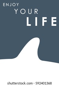 Shark fin. Banner with text: Enjoy your life. Vector illustration.