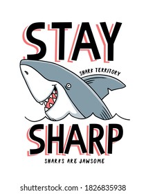 Shark illustration with slogans for t-shirt prints and other uses.