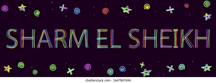 Sharm El Sheikh - aislar la inscripción con letras de doodle de neón de líneas de neón curvadas multicolores como en una pluma de punta de fieltro, pensil. Sharm El Sheikh para carteles, recuerdos, impresiones en pantalones egipcios.