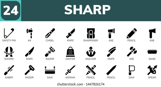 sharp icon set. 24 filled sharp icons.  Collection Of - Safety pin, Ax, Chisel, Knife, Sharpener, Axe, Pencil, Sword, Razor, Grater, Anchor, Sand, Saber, Saw, Katana, Spear