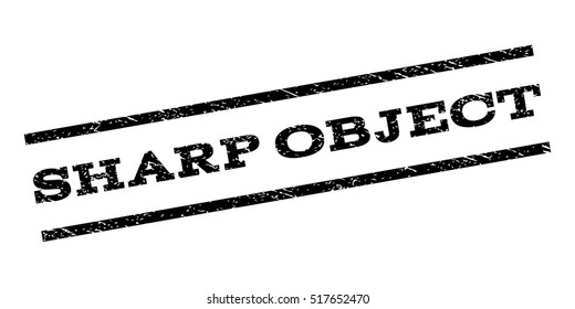 Sharp Object watermark stamp. Text caption between parallel lines with grunge design style. Rubber seal stamp with unclean texture. Vector black color ink imprint on a white background.