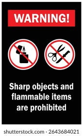 Sharp objects and flammable items are not allowed sign. Prohibition and safety sign