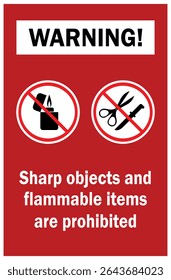 Sharp objects and flammable items are not allowed sign. Prohibition and safety sign with red background