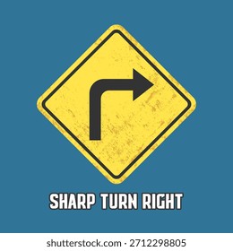 Sharp Turn Right, Road Sign With Text