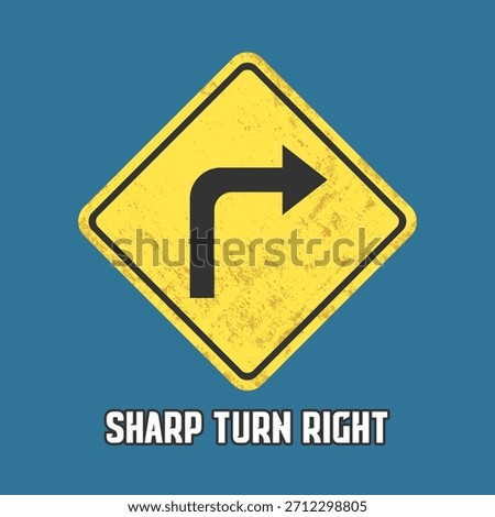 Sharp Turn Right, Road Sign With Text