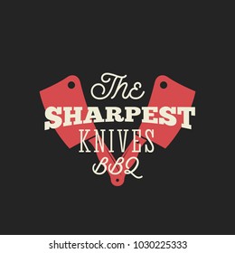 Sharpest Knives BBQ. Vintage Vector Label, Card, Emblem or Logo Template. Retro Typography Kitchen Hatchet Silhouettes. Red on Dark Background.