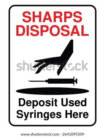 Sharps Disposal Safety Sign – Used Syringe Drop-Off, Medical Waste Management, Biohazard Disposal, Injection Waste Safety, Healthcare Facility Notice
