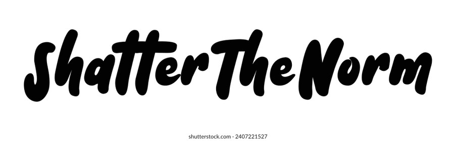 shatter the norm text on white background.