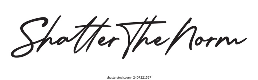 shatter the norm text on white background.