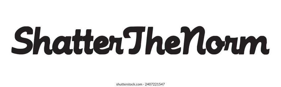 shatter the norm text on white background.