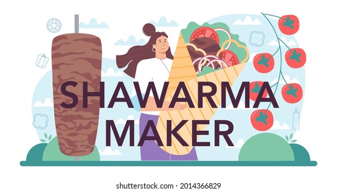 Shawarma maker typographic header. Chef cooking delicious street food roll with meat, salad and tomato. Kebab fast food cafe. Vector illustration in cartoon style