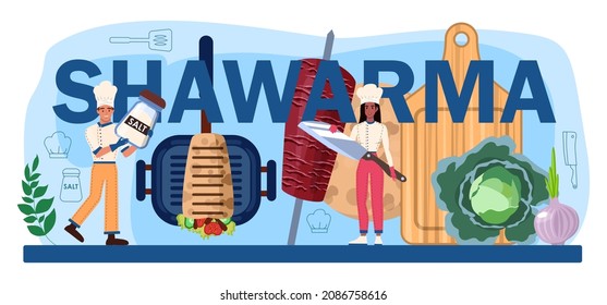 Shawarma typographic header. Chef cooking delicious street food roll with meat, salad and tomato. Kebab fast food cafe. Vector illustration in cartoon style