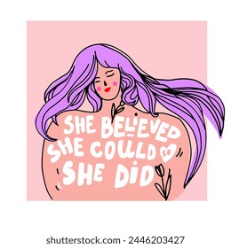 She believed she could so she did. Empowered woman poster. Beautiful woman illustration
