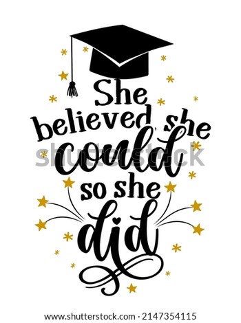 She believed, she could and so she did - graduates 2023