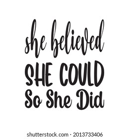 she believed she could so she did quote