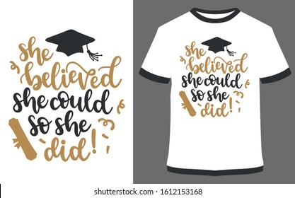 She believed she could so she did - typography t-shirt vector design illustration, it can use for label, logo, sign, sticker for printing for the family t-shirt.