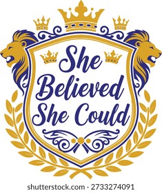 She Believed She Could floral typography design vector illustration for women empowerment feminist motivation and success on transparent background.