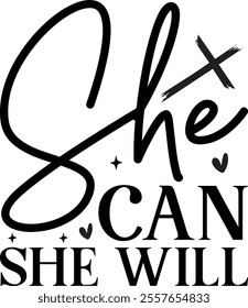 She Can She Will T shirt design Vector File