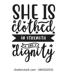 She is clothed in strength and dignity SVG vector arts design.