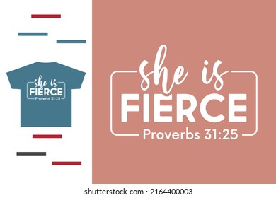 She is fierce t shirt design