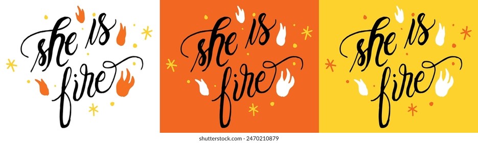 She is Fire Script Vector File. Fierce Hand lettering slogan. Custom hand lettering good for print, greeting cards, flyer, tshirt design, postcard, poster social media, etc. Vector Art.