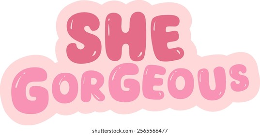 she gorgeous sticker quotes women support women vibes in pink typography cute motivation lettering calligraphy