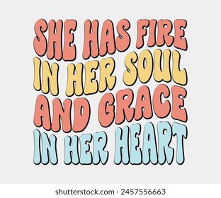 She Has Fire In Her Soul And Grace In Her Heart, Christian design, Christian bundle, Christian T-shirt design, Christian quotes design
