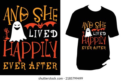 and she lived happily ever after Halloween t shirt design