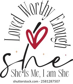 She Loved Worthy Enough She Is Me, I am She - Retro Christian Valentine t-shirt design, Jesus Valentine t-shirt design, Retro Religious Valentine png, Happy Valentine's day T-shirt Design