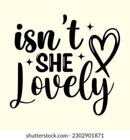 Isn’t She Lovely T- Shirt Design, Vector File 