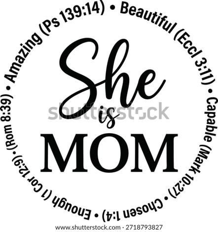 She Is Mom Faith Based Typography with Bible Verses Circular Design on White Background