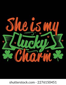 She is my lucky charm St Patrick's day design, St Patrick's day SVG, St Patrick's day bundle ,design bundle, cutting file, SVG design bundle, t shirt design 