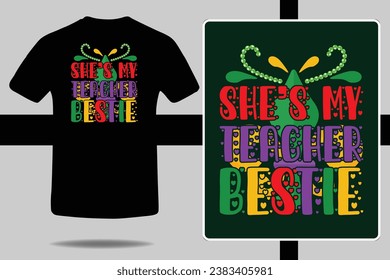 She Is My Teacher Bestie Shirt, Teacher Matching Shirt print template,Typography design for Carnival celebration, Teacher Crew Shirt, Teacher Gift, Bestie Gift, Christian feasts, Epiphany, culminating svg