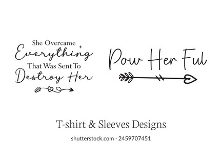 She Overcame Everything That Was Sent To Destroy Her Pow Her Ful T shirt Design, Vector File  