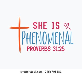 She Is Phenomenal Proverbs 31:25