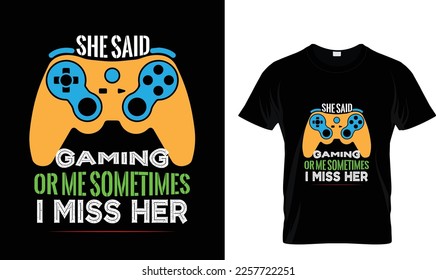 SHE SAID GAMING..T-SHIRT DESIGN  TEMPLATE