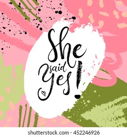 She said Yes. Engagement, bride. Vector isolated hand drawn hand lettering with abstract watermelon background. Printable wedding card template. Modern cute brush pen calligraphy. 