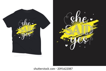 she said yes . Motivational Quotes lettering design. Lettering design