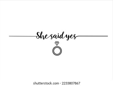 she said yes ring vector art design hand drawn