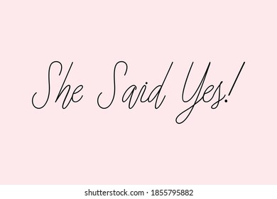 She Said Yes! Typography Dork Pink Color Text On  Light Pink Background 